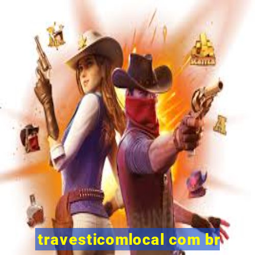 travesticomlocal com br